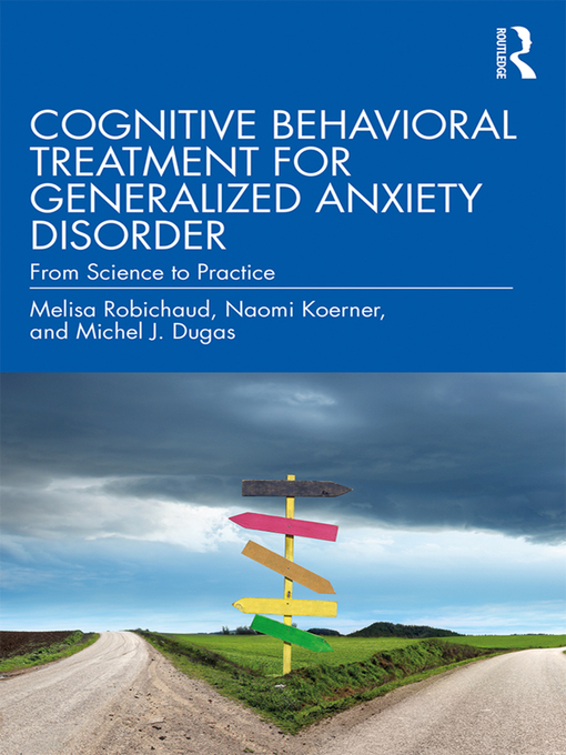 Upplýsingar um Cognitive Behavioral Treatment for Generalized Anxiety Disorder eftir Melisa Robichaud - Biðlisti